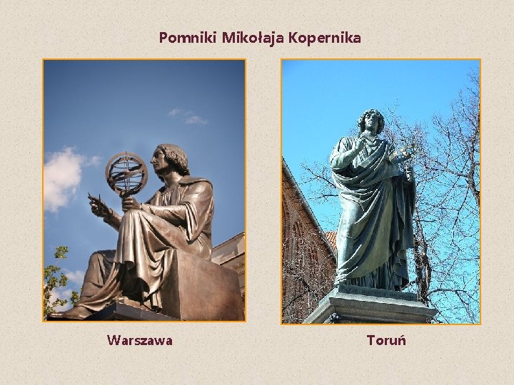 Pomniki Mikołaja Kopernika Warszawa Toruń 