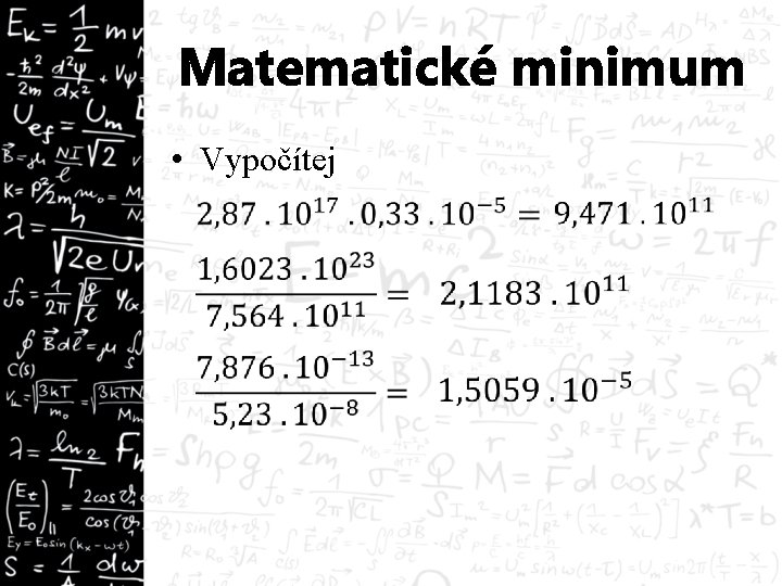 Matematické minimum • Vypočítej 