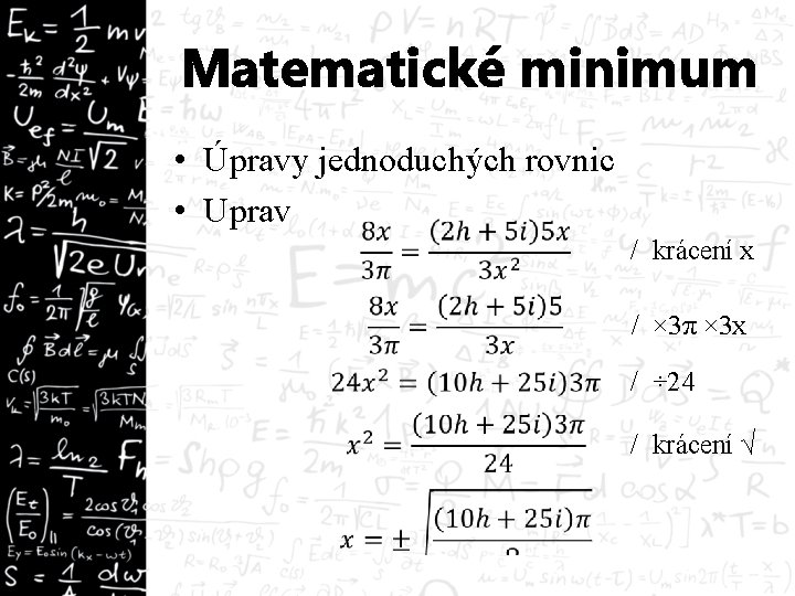 Matematické minimum • Úpravy jednoduchých rovnic • Uprav / krácení x / × 3π
