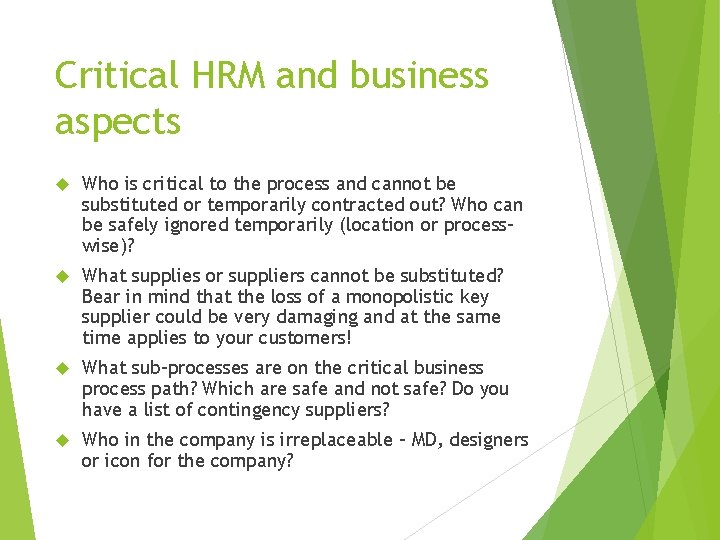 Critical HRM and business aspects Who is critical to the process and cannot be