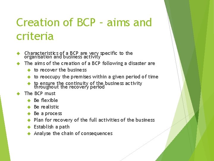 Creation of BCP – aims and criteria Characteristics of a BCP are very specific