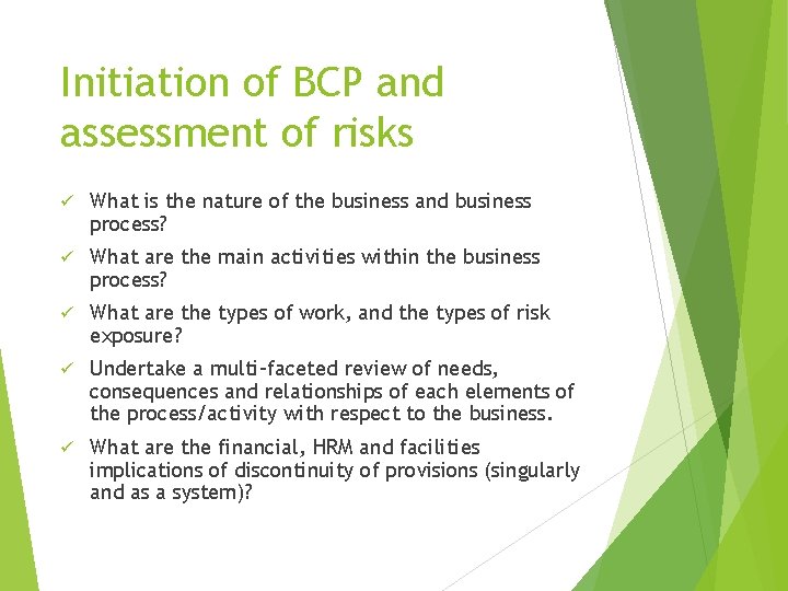 Initiation of BCP and assessment of risks ü What is the nature of the