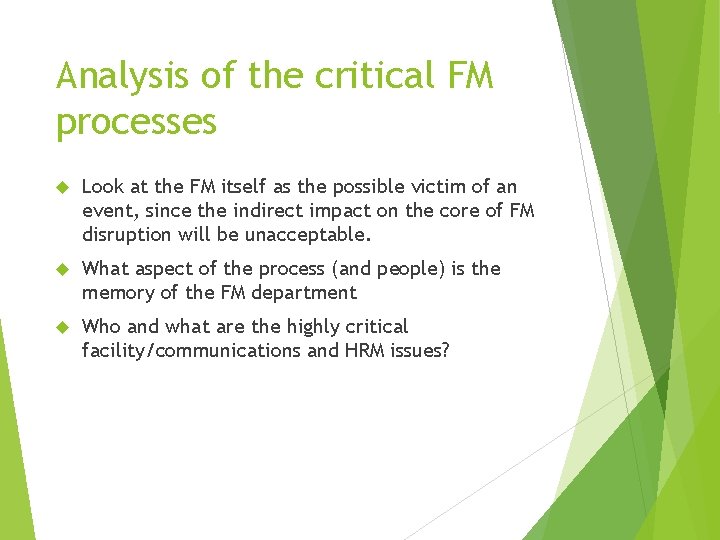 Analysis of the critical FM processes Look at the FM itself as the possible