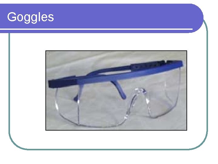 Goggles 