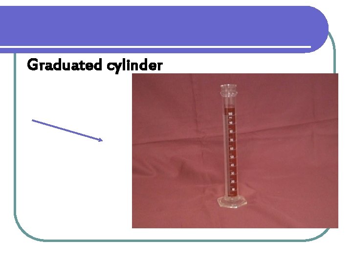 Graduated cylinder 