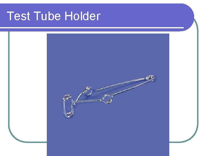 Test Tube Holder 