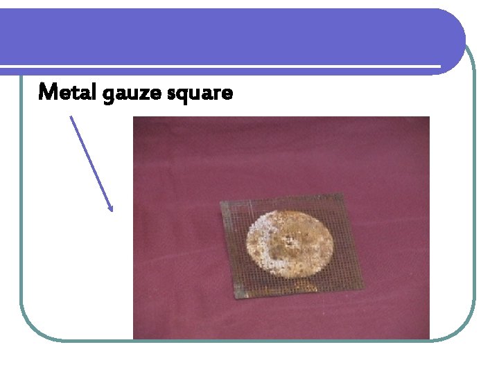 Metal gauze square 