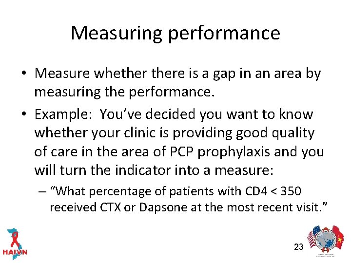 Measuring performance • Measure whethere is a gap in an area by measuring the