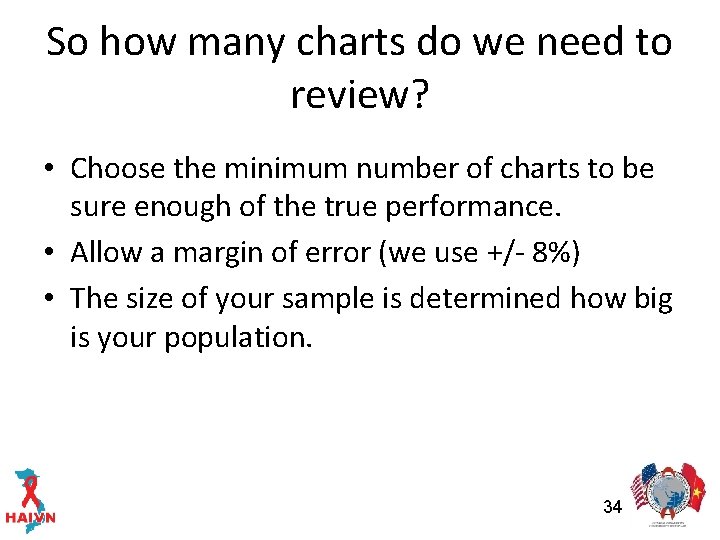 So how many charts do we need to review? • Choose the minimum number