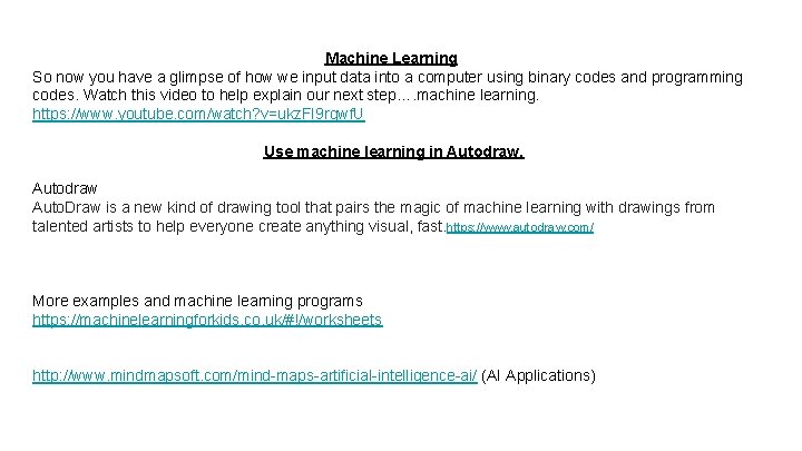 Machine Learning So now you have a glimpse of how we input data into
