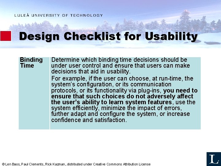 Design Checklist for Usability Binding Time Determine which binding time decisions should be under