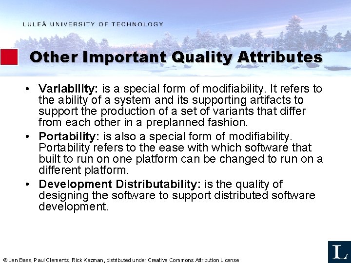Other Important Quality Attributes • Variability: is a special form of modifiability. It refers Other Important Quality Attributes • Variability: is a special form of modifiability. It refers