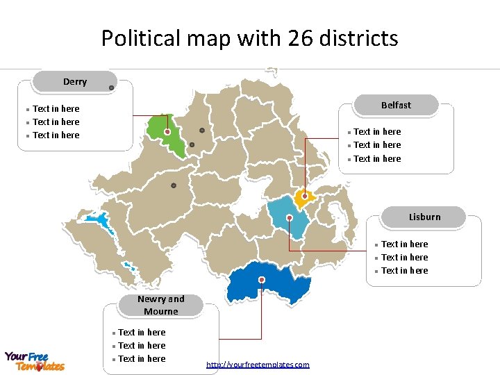 Political map with 26 districts Derry Belfast Text in here l Text in here