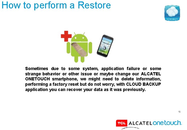 How to perform a Restore Sometimes due to some system, application failure or some