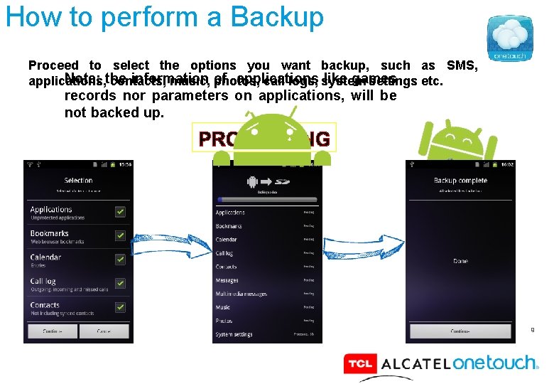 How to perform a Backup Proceed to select the options you want backup, such