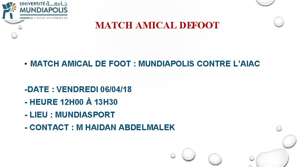 MATCH AMICAL DEFOOT • MATCH AMICAL DE FOOT : MUNDIAPOLIS CONTRE L’AIAC -DATE :