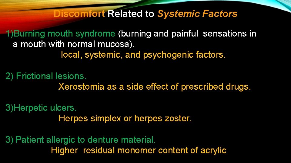 Discomfort Related to Systemic Factors 1)Burning mouth syndrome (burning and painful sensations in a