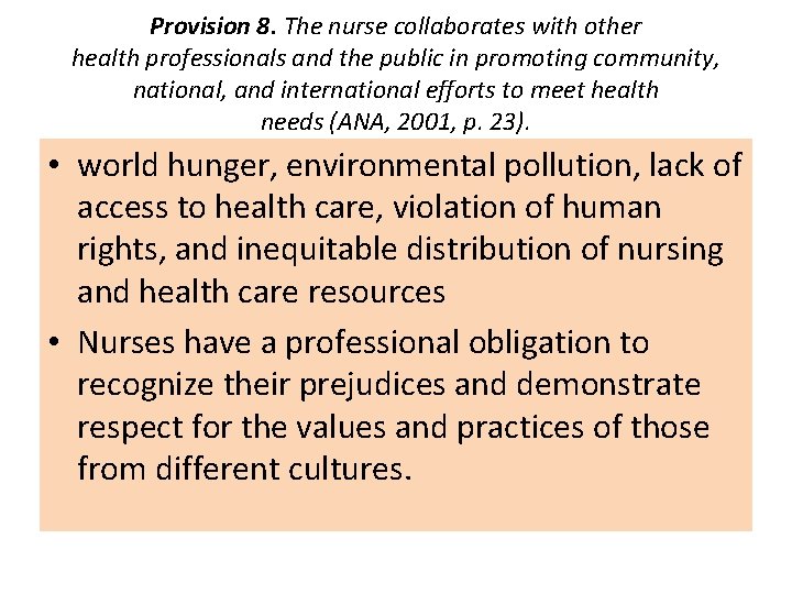 Provision 8. The nurse collaborates with other health professionals and the public in promoting