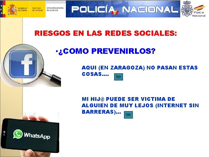 RIESGOS EN LAS REDES SOCIALES: • ¿COMO PREVENIRLOS? AQUI (EN ZARAGOZA) NO PASAN ESTAS