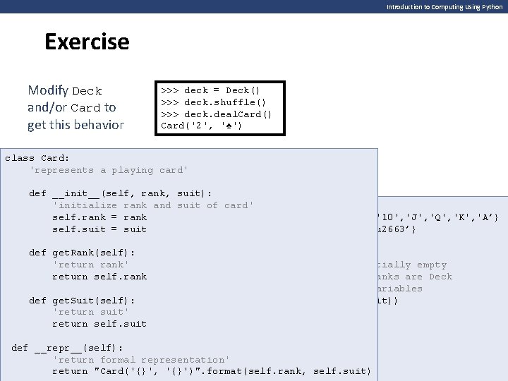 Introduction to Computing Using Python Exercise Modify Deck and/or Card to get this behavior Introduction to Computing Using Python Exercise Modify Deck and/or Card to get this behavior