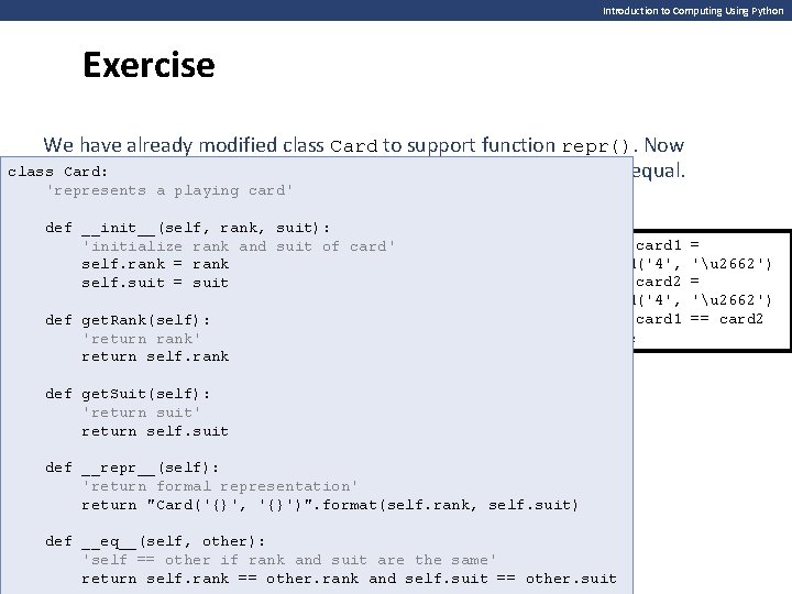 Introduction to Computing Using Python Exercise We have already modified class Card to support Introduction to Computing Using Python Exercise We have already modified class Card to support