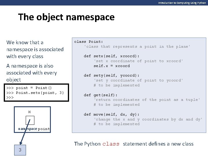 Introduction to Computing Using Python The object namespace We know that a namespace is Introduction to Computing Using Python The object namespace We know that a namespace is