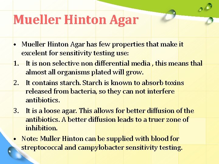 Mueller Hinton Agar • Mueller Hinton Agar has few properties that make it excelent
