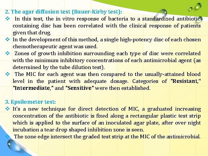 2. The agar diffusion test (Bauer-Kirby test): v In this test, the in vitro