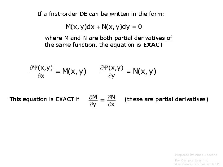 If a first-order DE can be written in the form: where M and N