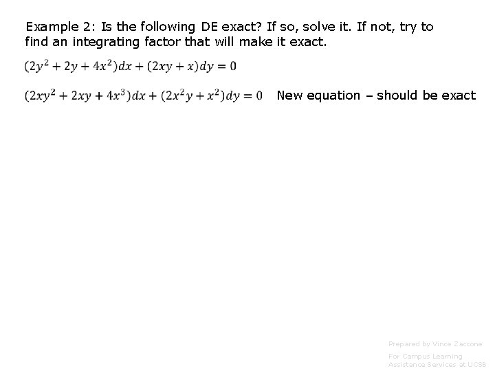 Example 2: Is the following DE exact? If so, solve it. If not, try