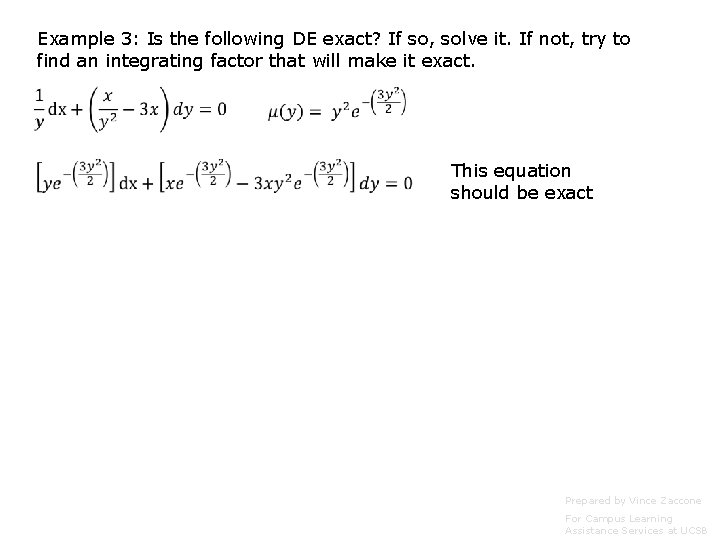 Example 3: Is the following DE exact? If so, solve it. If not, try