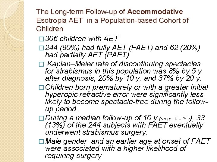 The Long-term Follow-up of Accommodative Esotropia AET in a Population-based Cohort of Children �