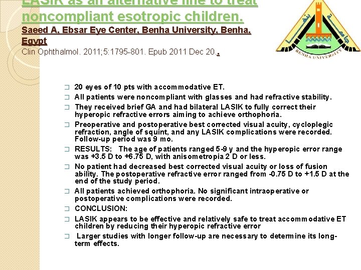 LASIK as an alternative line to treat noncompliant esotropic children. Saeed A, Ebsar Eye