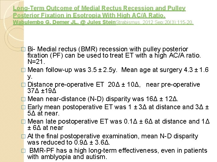 Long-Term Outcome of Medial Rectus Recession and Pulley Posterior Fixation in Esotropia With High