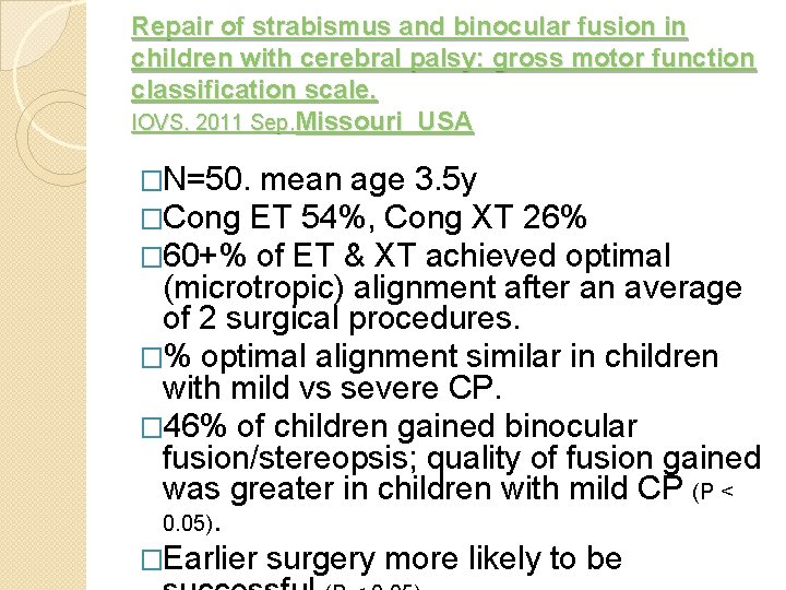 Repair of strabismus and binocular fusion in children with cerebral palsy: gross motor function