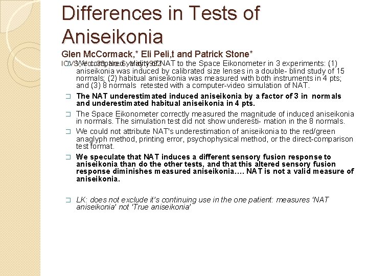 Differences in Tests of Aniseikonia Glen Mc. Cormack, * Eli Peli, t and Patrick