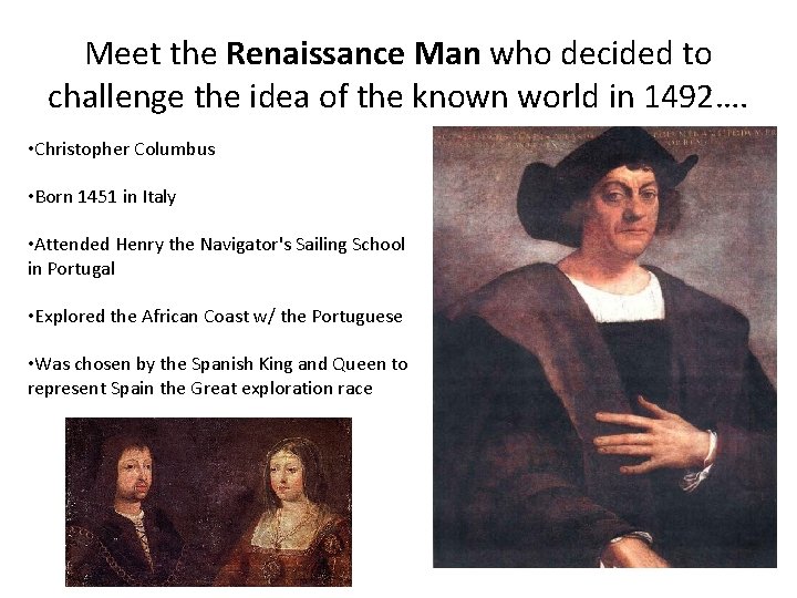 Meet the Renaissance Man who decided to challenge the idea of the known world