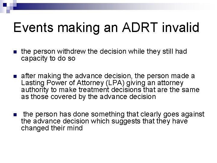 Events making an ADRT invalid n the person withdrew the decision while they still