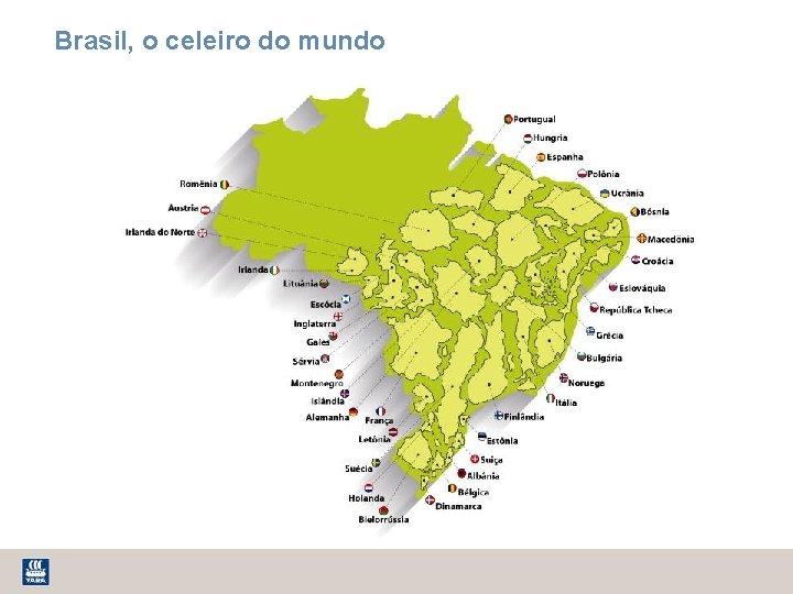 Brasil, o celeiro do mundo Nossos fertilizantes, programas de nutrição de plantas e tecnologias