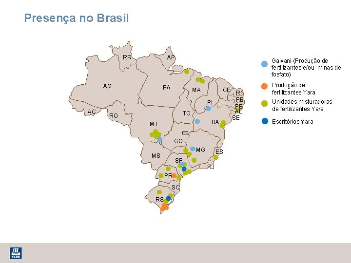 Presença no Brasil AP RR AM Galvani (Produção de fertilizantes e/ou minas de fosfato)