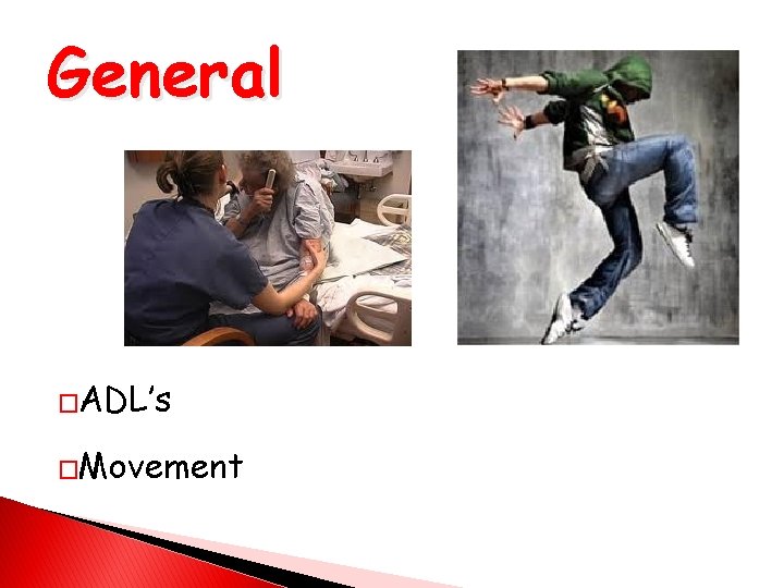 General �ADL’s �Movement 