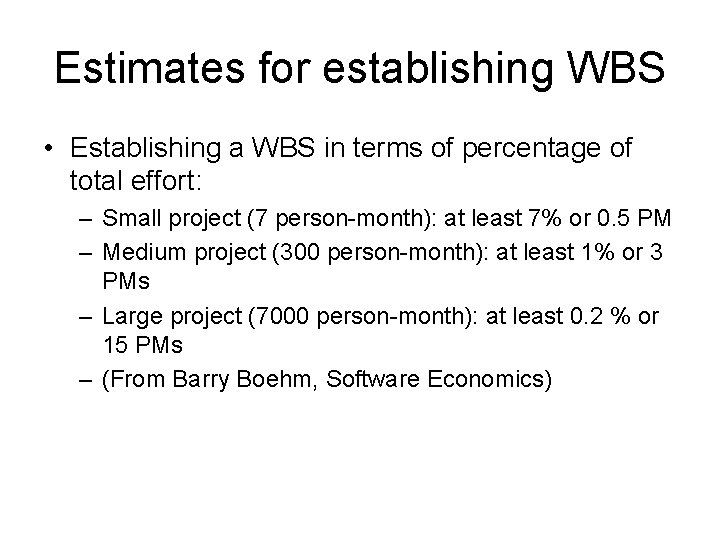 Estimates for establishing WBS • Establishing a WBS in terms of percentage of total Estimates for establishing WBS • Establishing a WBS in terms of percentage of total