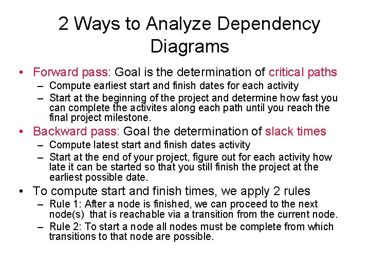 2 Ways to Analyze Dependency Diagrams • Forward pass: Goal is the determination of 2 Ways to Analyze Dependency Diagrams • Forward pass: Goal is the determination of