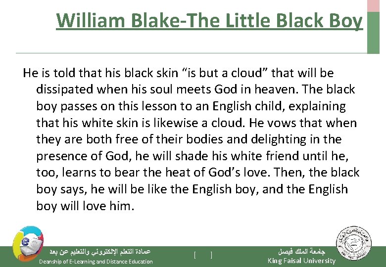 William Blake-The Little Black Boy He is told that his black skin “is but