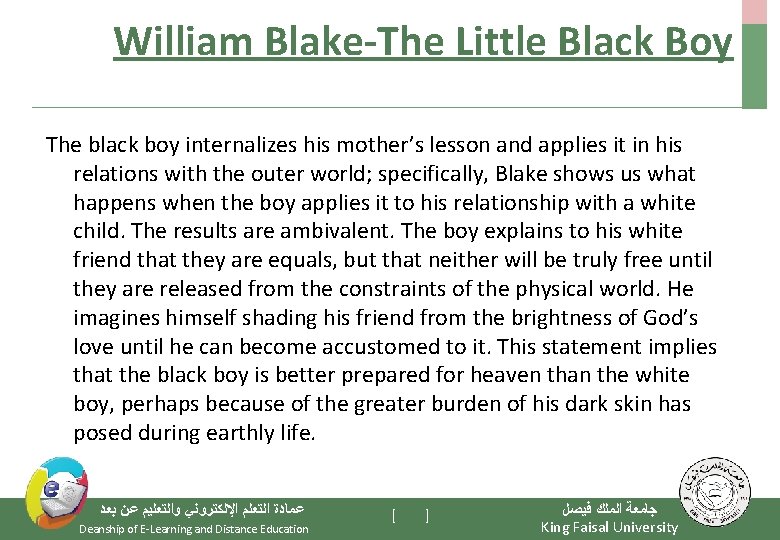 William Blake-The Little Black Boy The black boy internalizes his mother’s lesson and applies