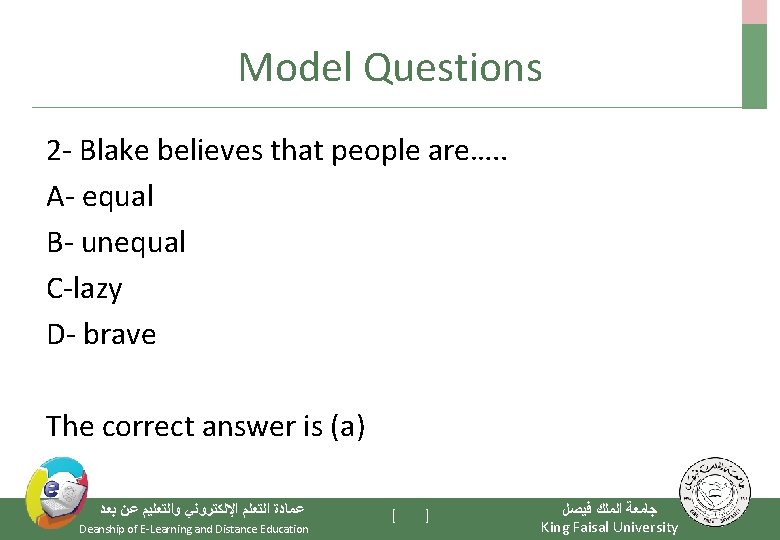 Model Questions 2 - Blake believes that people are…. . A- equal B- unequal