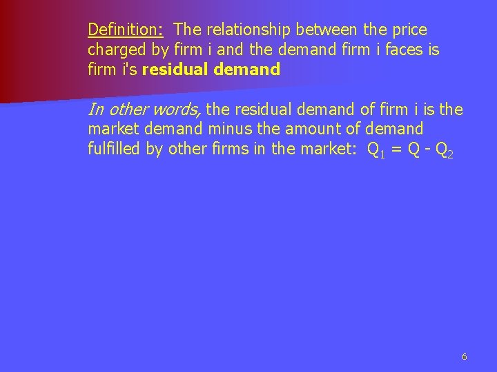 Definition: The relationship between the price charged by firm i and the demand firm