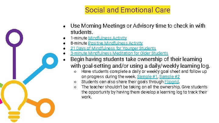 Social and Emotional Care ● ● ● Use Morning Meetings or Advisory time to