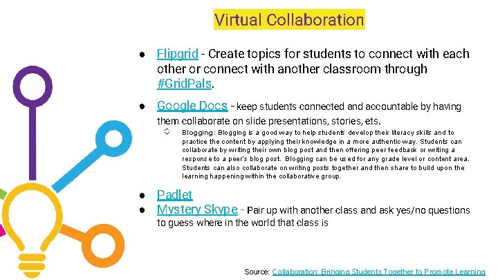 Virtual Collaboration ● Flipgrid - Create topics for students to connect with each other