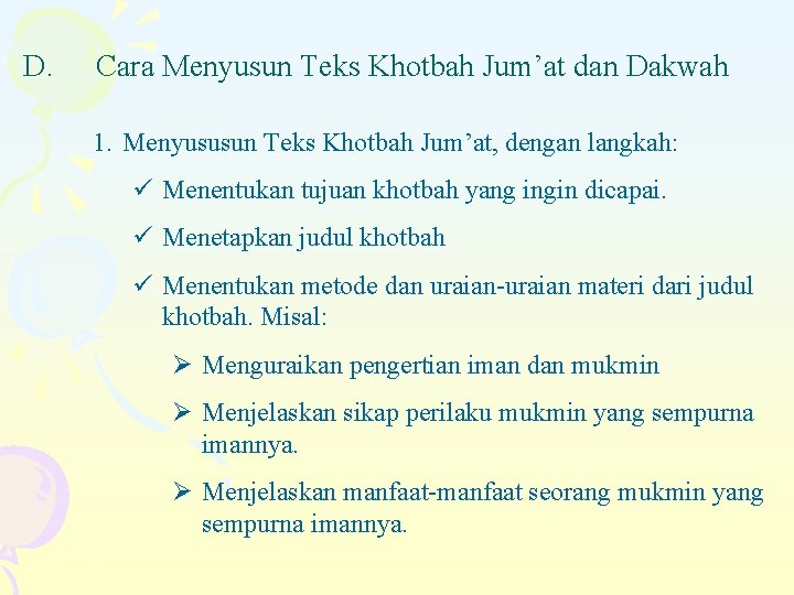 D. Cara Menyusun Teks Khotbah Jum’at dan Dakwah 1. Menyususun Teks Khotbah Jum’at, dengan